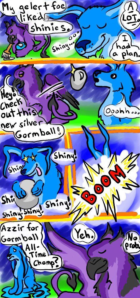 A Darigan Eyrie paint a Gormball a silver color, so that a blue gelert is tricked into holding it too long and losing the Gormball Championship.