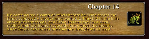 Chapter 14: He came across a camp of rebels before he came across the farms supposedly entertaining warlocks. They hid in the hills above the farmsteads, and Ezran learned they had been raiding their old home frequently throughout the months since Seryth had turned their simple lifestyle on its head.